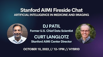 AIMI Fireside Chat with DJ Patil (Former US Chief Data Scientist) and Curt Langlotz (AIMI Director)