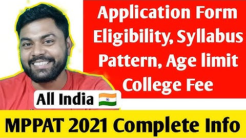 MPPAT Exam 2021 | Application form, Eligibility,Pattern,Seats,Syllabus Complete Info | Krishi Kranti