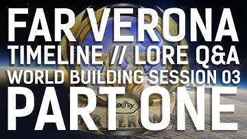 RollPlay: Far Verona || Lore Q&A || World Building Session 03 (Part One)