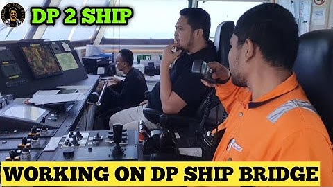 WORKING ON DP SHIP BRIDGE | DP 2 VESSEL | ENTERING PORT | ROUGH WEATHER | WORKING ON DP 2 VESSEL |
