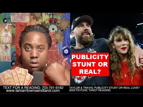 TAYLOR & TRAVIS: PUBLICITY STUNT OR REAL LOVE? 2025 PSYCHIC TAROT READING | WORLD TOUR, BREAKUP SONG