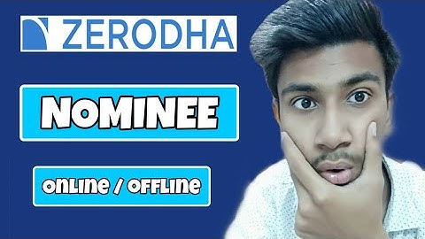 Add nominee Zerodha online | change wrong nominee Zerodha online