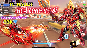 [ZING SPEED MOBILE] T5-HALLET HOẢ LONG KỴ SĨ FULL NÂNG CẤP 7LV 56k💎