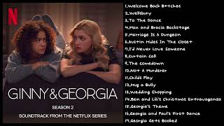 Ginny & Georgia Season 2 OST | Soundtrack from the Netflix Series