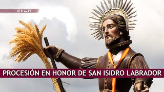 Procesión San Isidro 2024 _ Ermita San Isidro de Valladolid