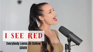 I See Red - Everybody Loves an Outlaw/Cover
