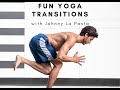 Fun Yoga Transitions with Johnny La Pasta