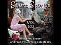 Short story collection vol 103 by various read by various  full audio book