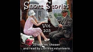 Short Story Collection Vol. 103 by Various read by Various | Full Audio Book screenshot 4