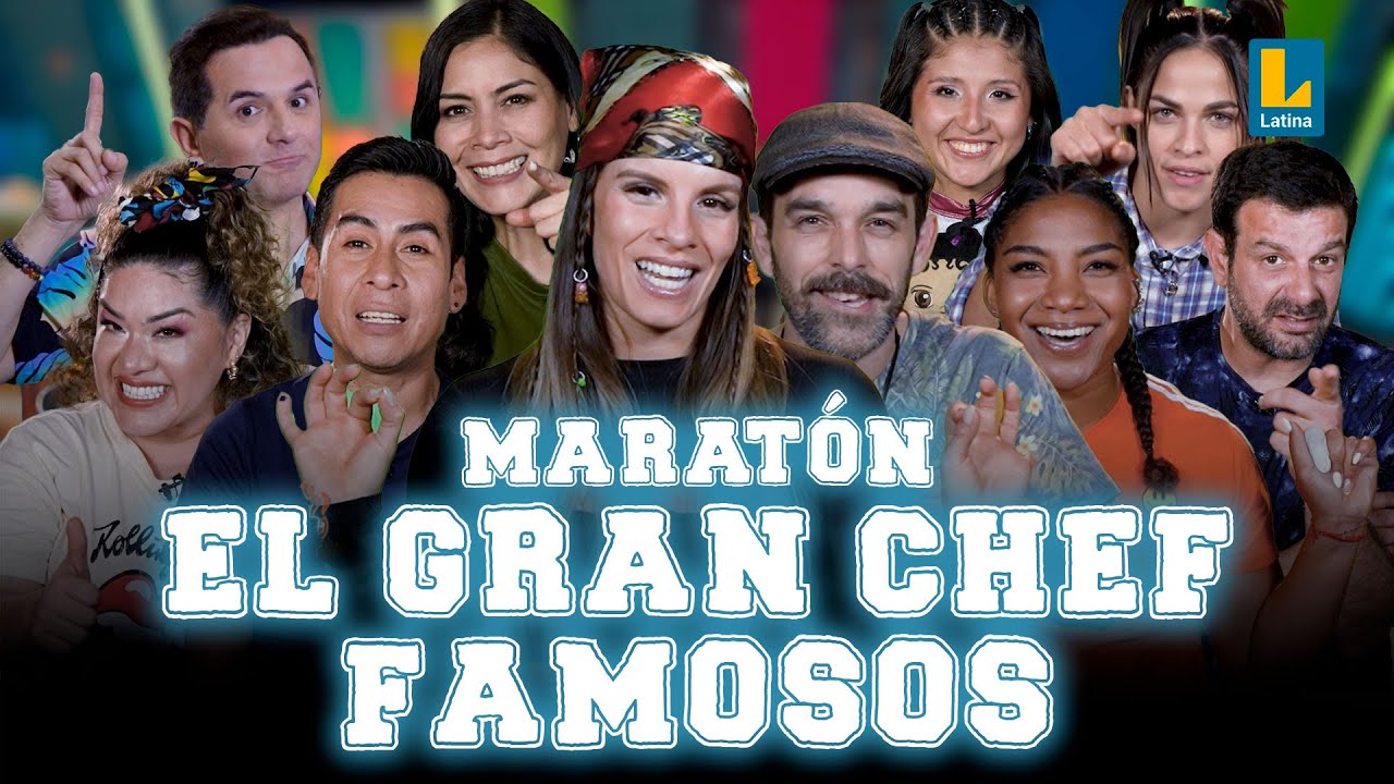 MARATÓN EL GRAN CHEF FAMOSOS: LA ACADEMIA - 30 DE SETIEMBRE AL 4 DE OCTUBRE | LATINA TELEVISIÓN