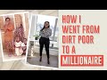 How I became successful: My rags to riches story | from dirt poor to millionaire 2020