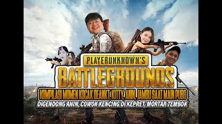 NGAKAK!!! SQUAD SUS MAIN PUBG  DEANKT, ANIN, KITTY, JAMBU. KITTY KENCINGNYA DI JEMBRENG.