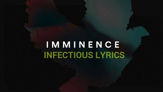 Imminence - Infectious (Official Lyrics Videos)