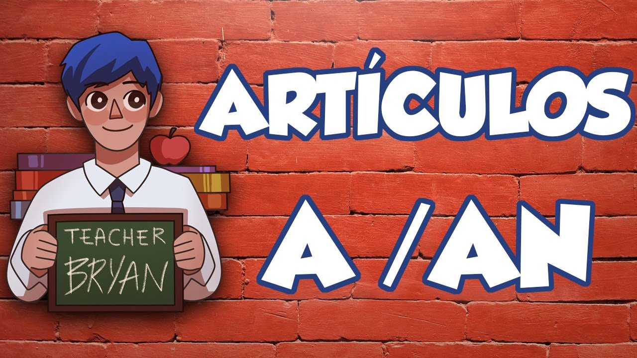 Artículos a y an en INGLÉS