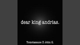 Dear King Andrias (From 