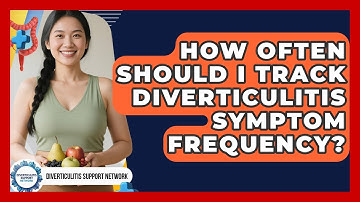 How Often Should I Track Diverticulitis Symptom Frequency? - Diverticulitis Support Network