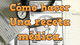 Cómo hacer una receta médica - YouTube