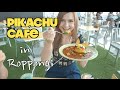 PIKACHU CAFE in Roppongi, Japan ☆ ピカチュウカフェ可愛過ぎてやばい！