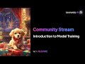 Guide to model training  robinnc  community stream  leonardo ai