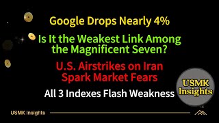 Google Drops Nearly 4%All 3 Indexes Flash Weakness! #usstockmarket  #USMK Insights #usstocks