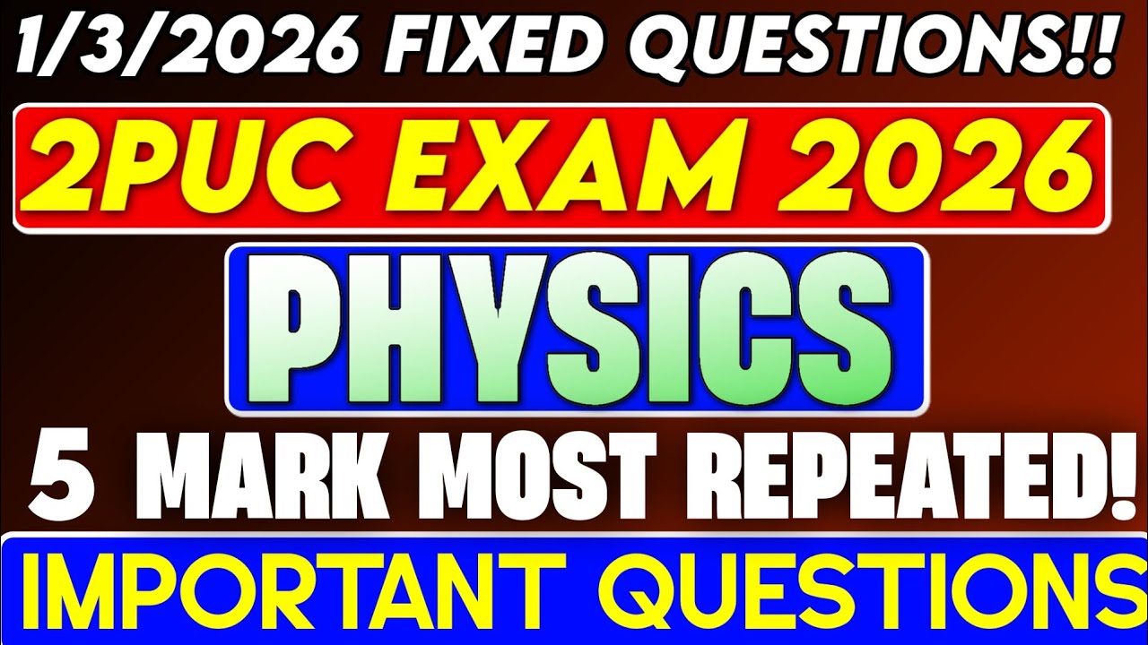 2PUC PHYSICS 2026 EXAM!! Most Important questions!!!!