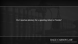 Do I need an attorney for a speeding ticket in Florida