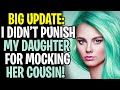 UPDATED: I Didn't Punish My Daughter For Mocking Her Cousin