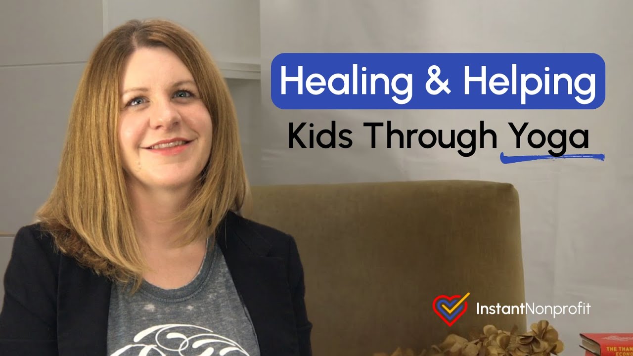 Nonprofit Uses Yoga to Help Kids in Poverty | InstantNonprofit Founder Stories