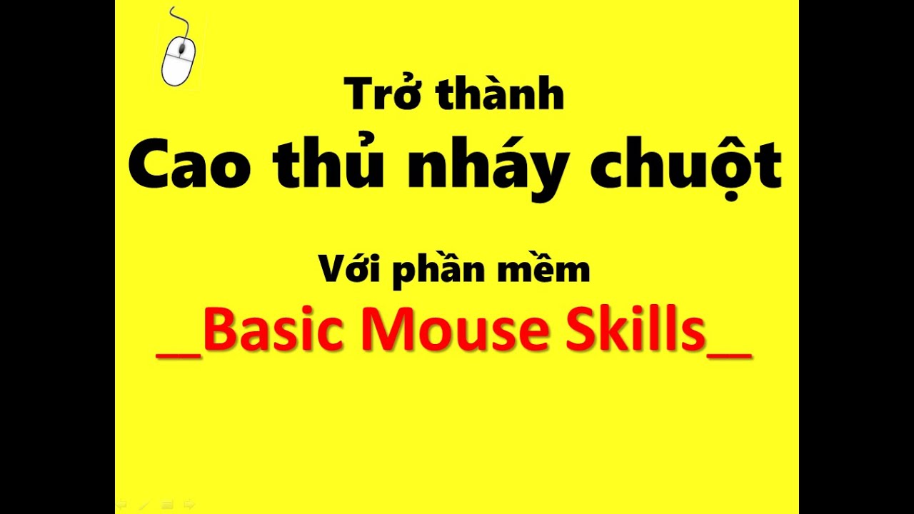 Hướng dẫn tải phần mềm Basic Mouse Skills - youtube