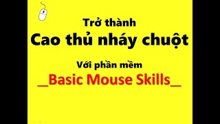 Hướng dẫn tải phần mềm Basic Mouse Skills screenshot 1
