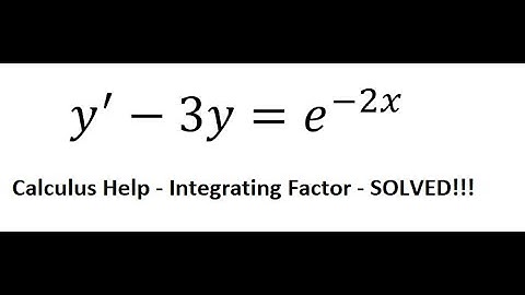 Calculus Help: Integrating Factor - Differential Equations - y