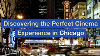 Discovering the Perfect Cinema Experience in Chicago