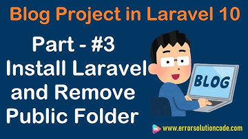 #3 Install Laravel and Remove Public Folder | Blog Project in Laravel 10