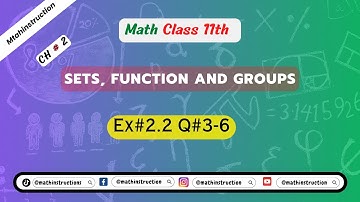 11 class math chapter 2 exercise 2.2 question 3 to 6 | sets, functions and groups | Math Instruction