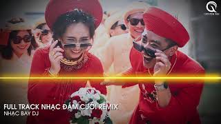 Kiệu Hoa Remix - Em Là Nhất Miền Tây Remix ft Xin Má Rước Dâu Remix - Full Track Nhạc Đám Cưới Remix