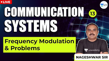 Frequency Modulation and Problems | Communication Systems | Lec -13 | Nageshwar Sir