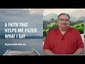 "A Faith That Helps Me Filter What I Say" with Pastor Rick Warren