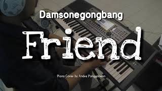 Friend - Damsonegongbang | Piano Cover by Andre Panggabean