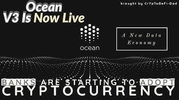 Bullish new Banks accepting cryptocurrency , what is ocean protocol!