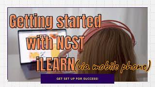 Getting started with NCST iLEARN via mobile phone