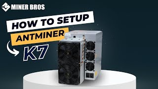 How to Setup a Bitmain Antminer K7 for Mining Nervos CKB