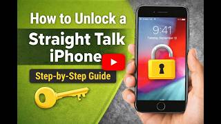 How to Unlock a Straight Talk iPhone (Step-by-Step Guide 2026)