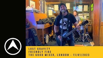 LOST GRAVITY: Friendly Fire (The Good Mixer, London 11/01/2024)