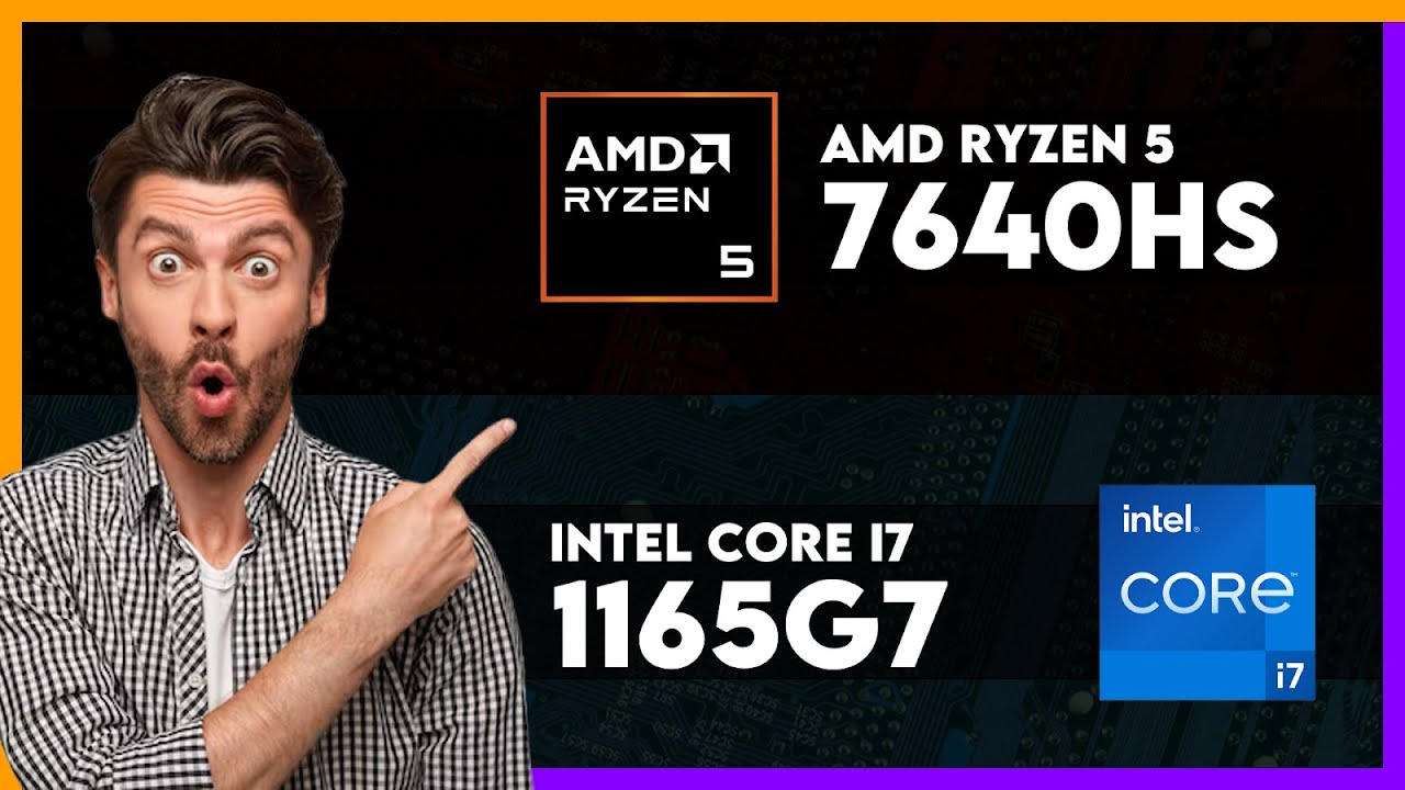 AMD Ryzen 5 7640HS vs Intel Core i7 1165G7 Comparison - YouTube