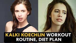 Kalki Koechlin Workout Routine & Diet Plan  - Health Sutra