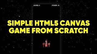 How to make a simple HTML5 canvas game from scratch - Part 1
