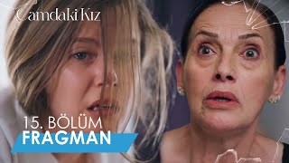 Camdaki Kız 15. Bölüm Fragmanı