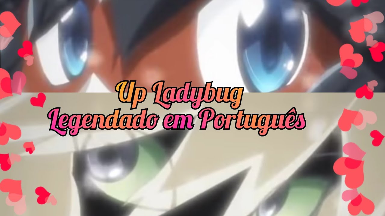 Miraculous Ladybug PV - Up Ladybug  Tema do Anime Dublado PT-BR 