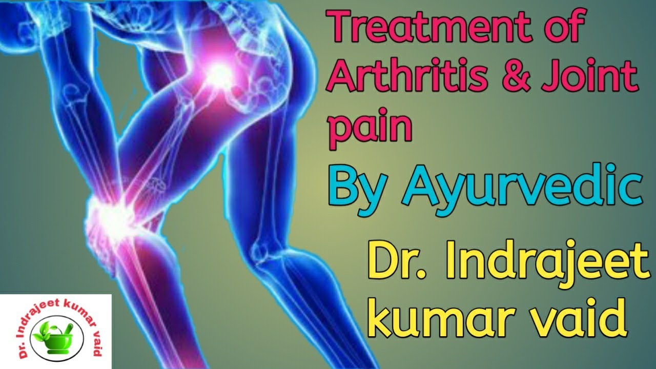 What is the treatment of Arthritis & Joint pain YouTube