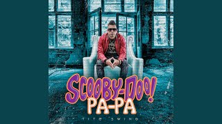 Scooby Doo Papa - Tito Swing